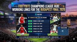 Footybite Champions League Hub: Working Links for the Budapest Final 2026